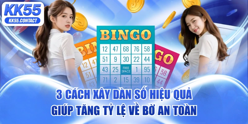 cách xây dàn số hiệu quả