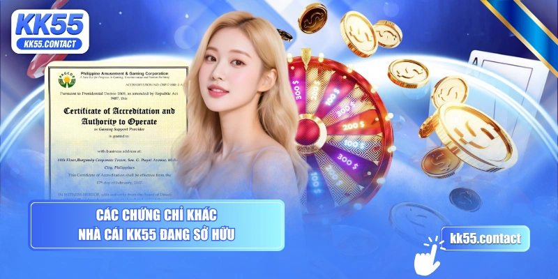 Các chứng chỉ khác nhà cái KK55 đang sở hữu
