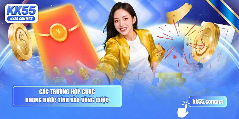 Các trường hợp cược không được tính vào vòng cược