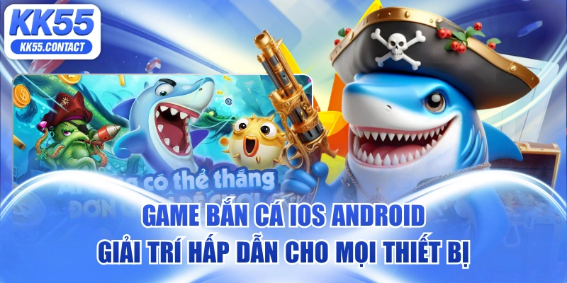 game bắn cá ios android