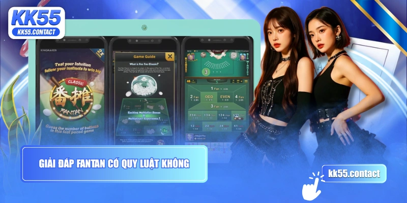 Giải đáp Fantan có quy luật không