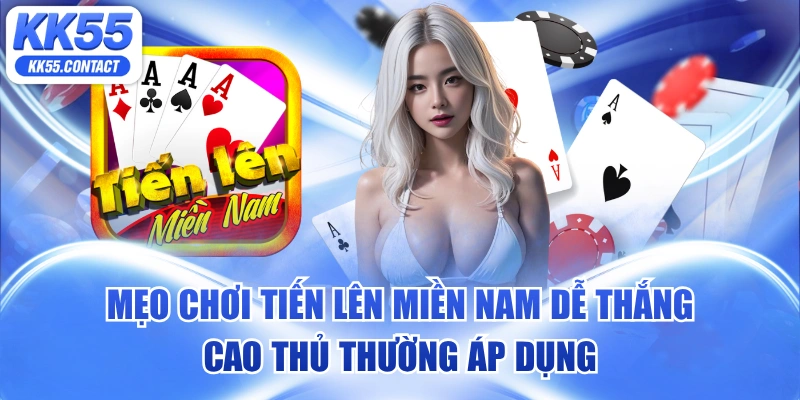 mẹo chơi tiến lên miền Nam