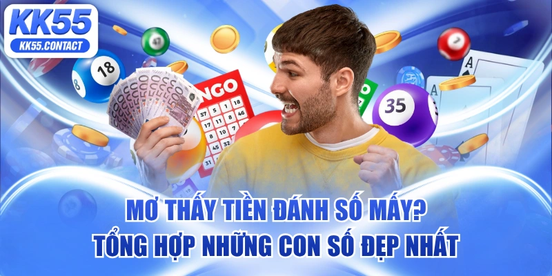 mơ thấy tiền đánh số mấy