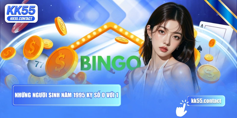 Những người sinh năm 1995 kỵ số 0 với 1