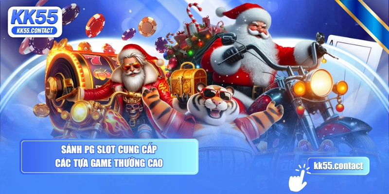 Sảnh PG Slot cung cấp các tựa game thưởng cao