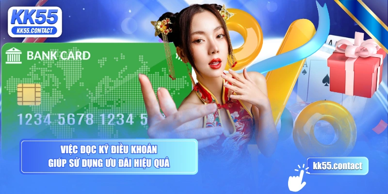 Việc đọc kỹ điều khoản giúp sử dụng ưu đãi hiệu quả