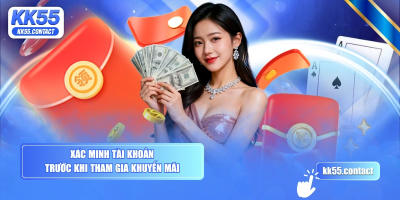 Xác minh tài khoản trước khi tham gia khuyến mãi