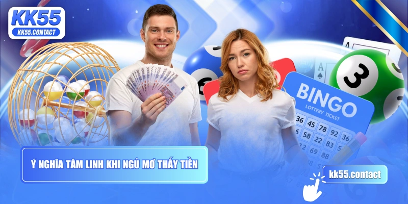 Ý nghĩa tâm linh khi ngủ mơ thấy tiền